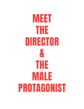 Meet the Director & the Male Protagonist